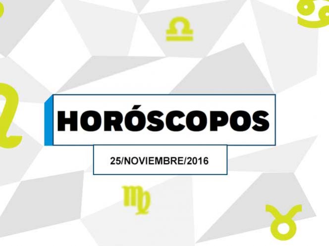 Consulta la predicción del horóscopo de hoy 25 de noviembre, para tu signo del zodiaco; actitud, es lo que impera